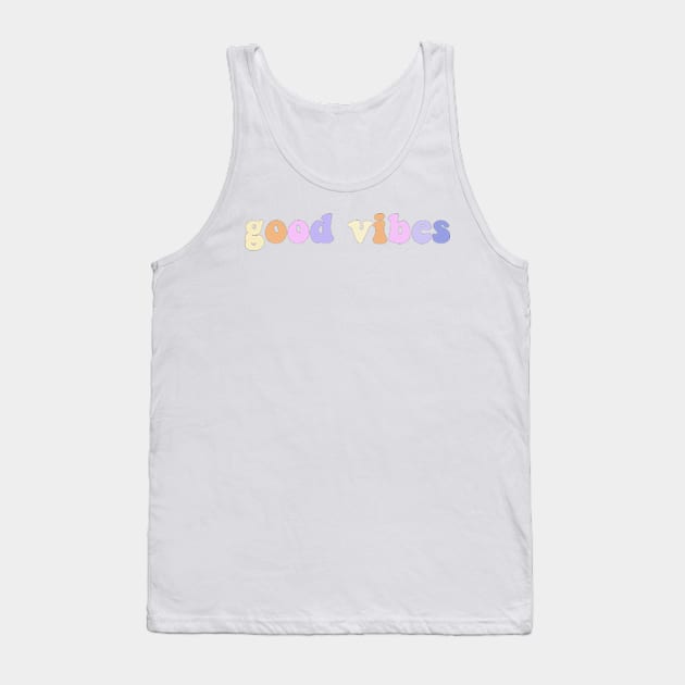 good vibes Tank Top by sagesharp